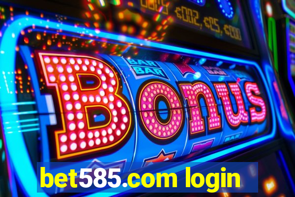 bet585.com login